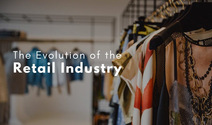 Read more about the article The Evolution of the Retail Industry